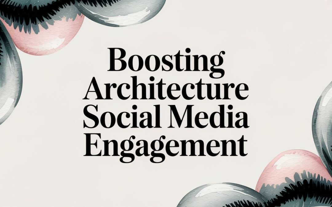 Boosting Architecture Social Media Engagement