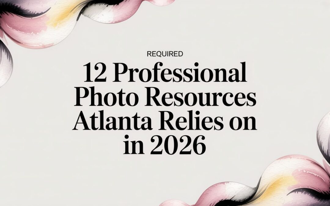 12 Professional Photo Resources Atlanta Relies On in 2026