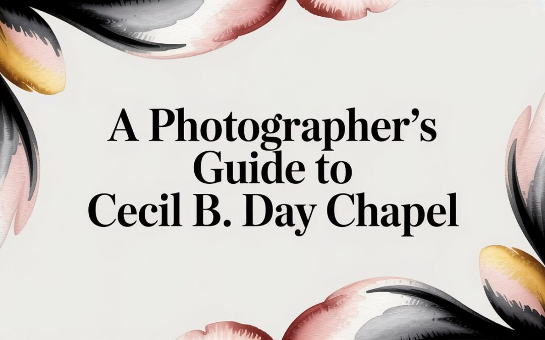 A Photographer’s Guide to Cecil B. Day Chapel