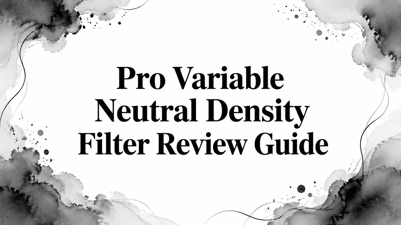 variable-neutral-density-filter-review-filter-guide