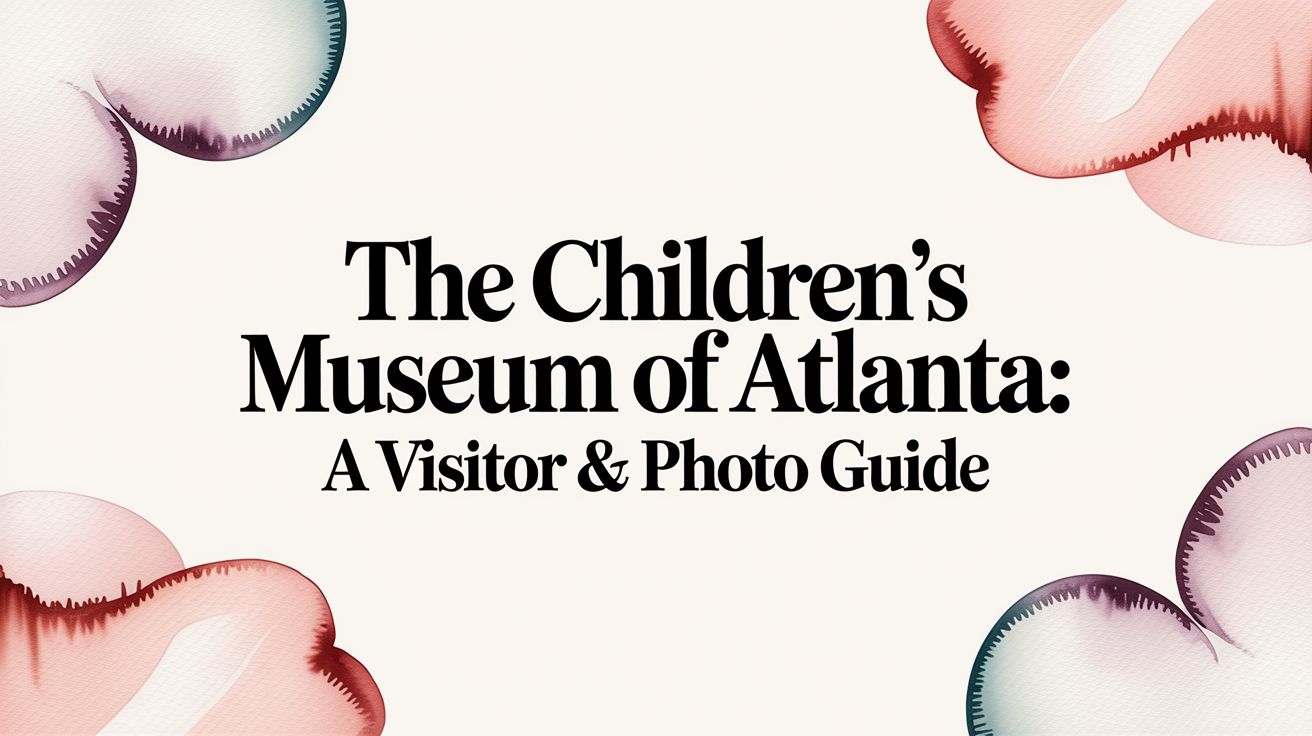 the-childrens-museum-of-atlanta-title-card