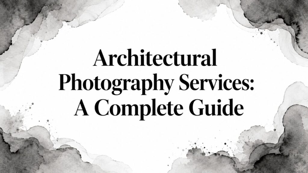 architectural-photography-services-guide-title