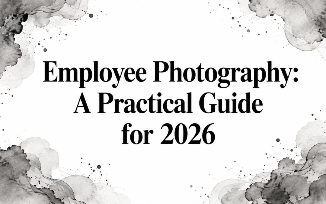 Employee Photography: A Practical Guide for 2026