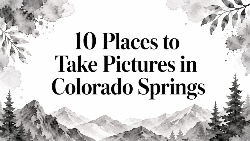 places-to-take-pictures-in-colorado-springs-mountain-scenery