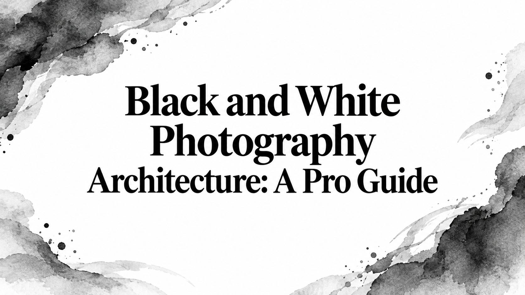 black-and-white-photography-architecture-typography-guide