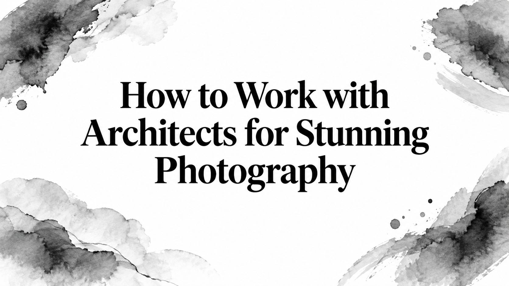 how-to-work-with-architects-photography-presentation
